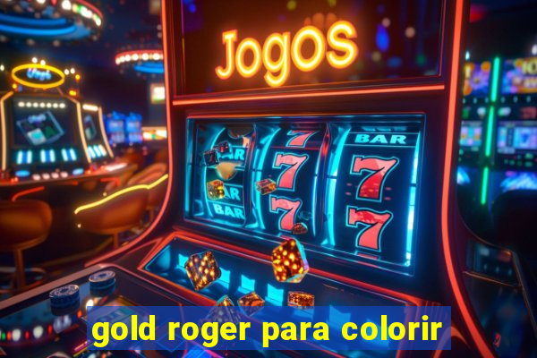 gold roger para colorir